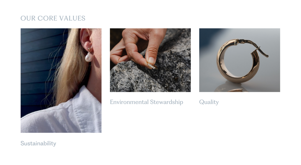 A collage of three images represents a company's core values: sustainability (person wearing a pearl earring), environmental stewardship (hand picking up a small flower from rocky terrain), and quality (close-up of a gold hoop earring).